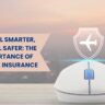 Travel Smarter, Travel Safer: The Importance of Travel Insurance