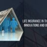 Life Insurance in the Digital Age: Innovations and Opportunities